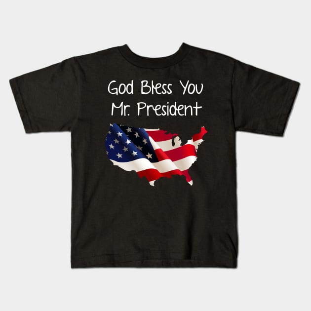 God Bless You Mr. President Kids T-Shirt by Karin Wright